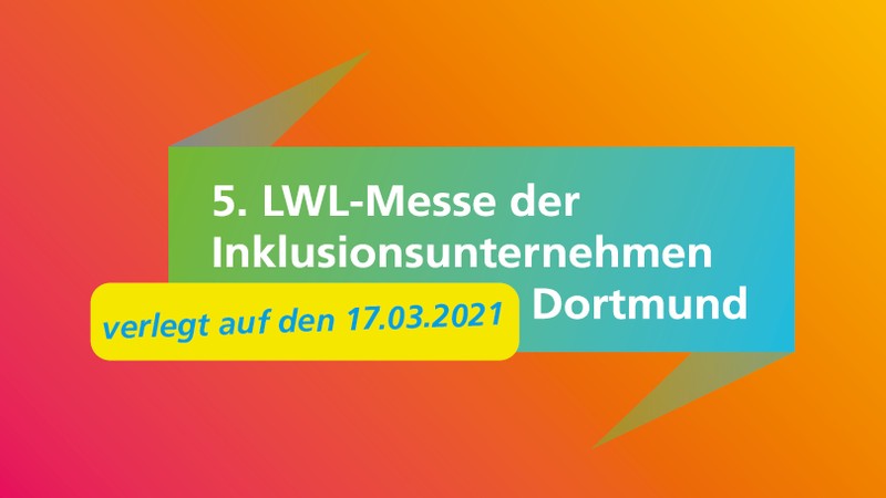 bunter Schriftzug zur LWL-Messe 2020 mit dem Hinweis, dass sie auf das Jahr 2021 verschoben wird