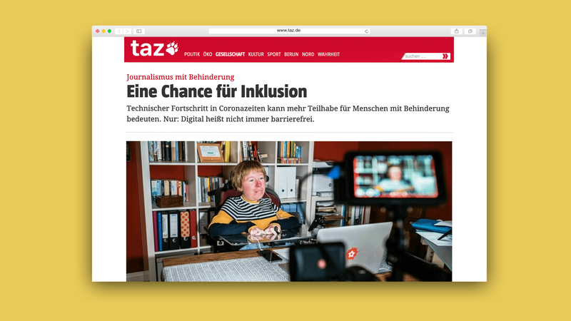Gelb hinterlegter Screenshot des Artikels auf taz.de: Die Überschrift lautet „Eine Chance für Inklusion“, darunter steht ein Bild einer Frau mit Rollstuhl am Schreibtisch, die auf einen Bildschirm schaut.